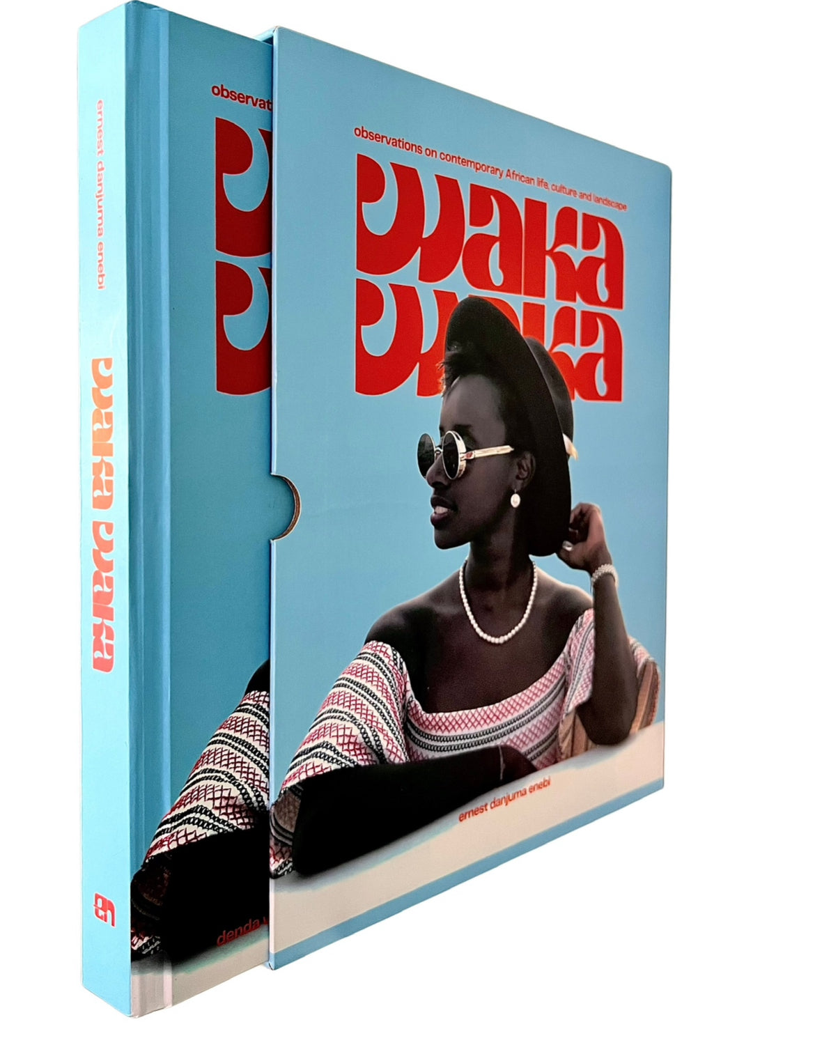 WAKA WAKA: Observations on Contemporary African Life, Culture & Landscapes