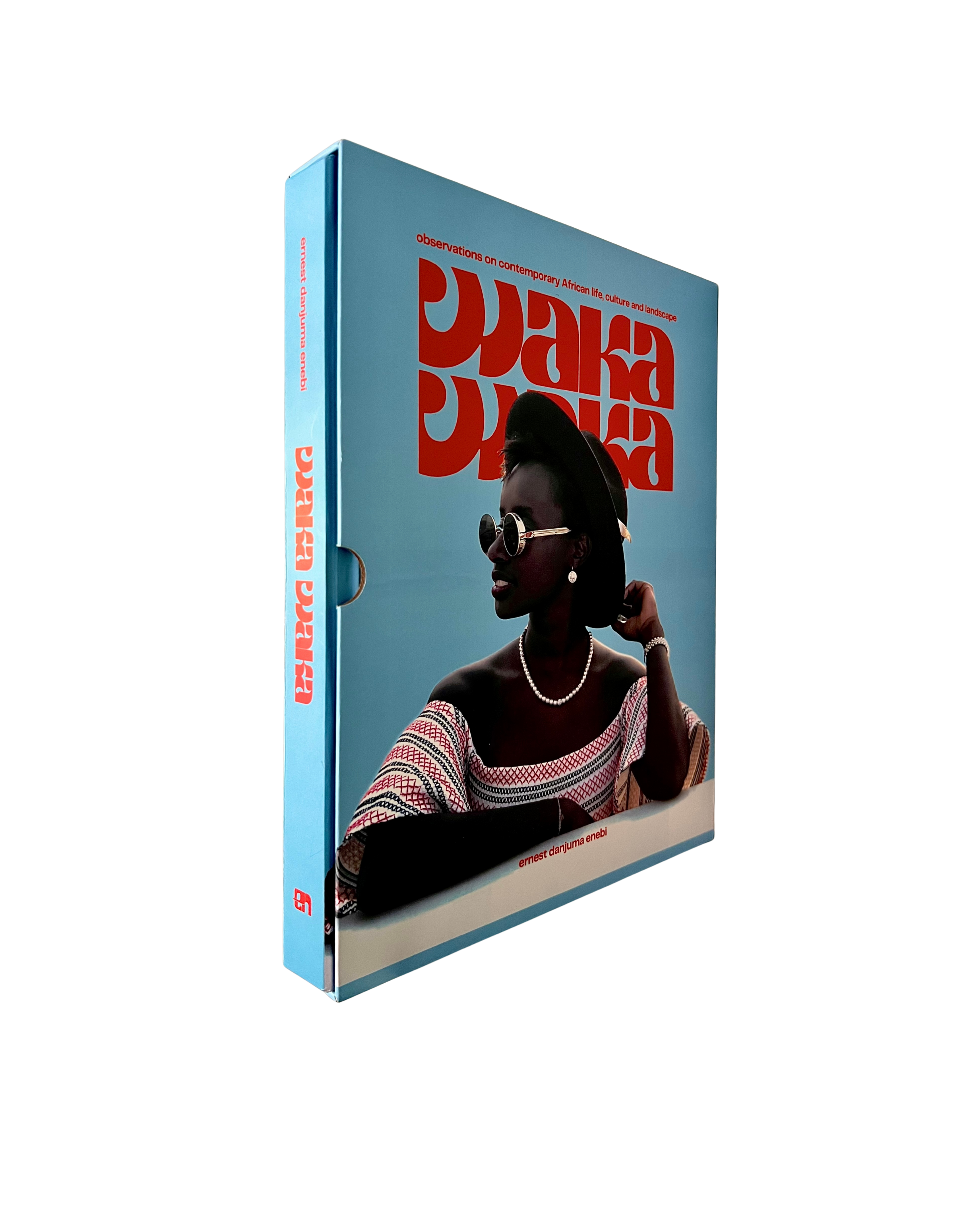 WAKA WAKA: Observations on Contemporary African Life, Culture & Landscapes